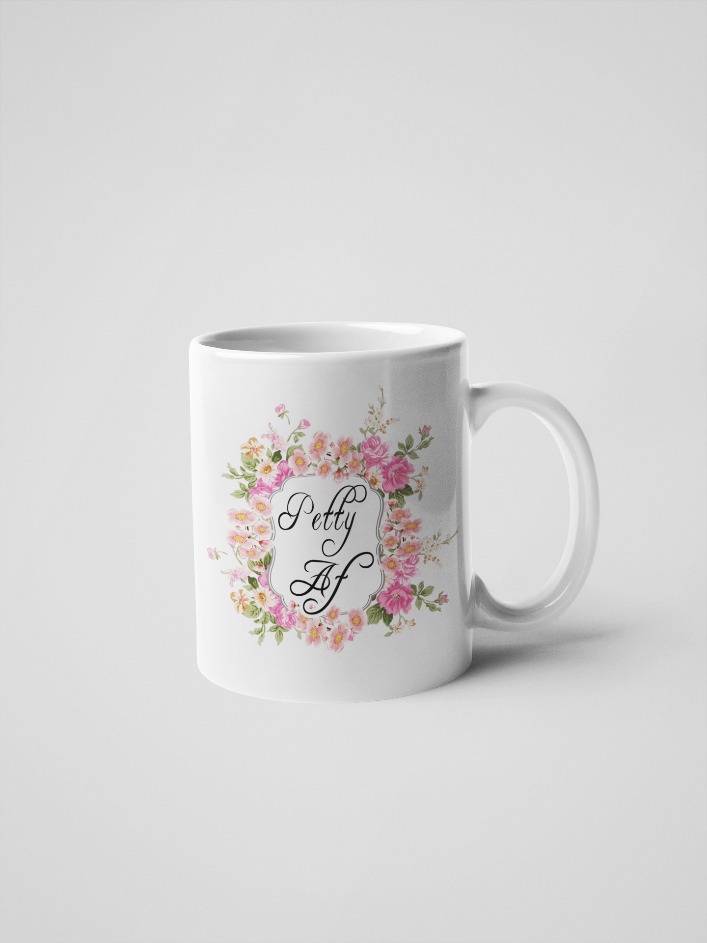 Petty AF - Floral Delicate And Fancy Coffee Mug