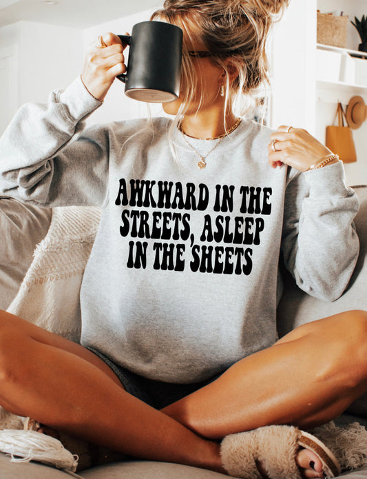 Awkward in the streets … asleep in the sheets 💤